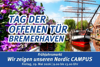 Tag der offenen Tür & Frühjahrsmarkt am 29. Mai 2026 am Nordic CAMPUS Bremerhaven